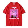 Ironic Meme Cat Rage Consumes Me Tshirts Unisex Women Clothing Funny Vintage Classic Short Sleeve Tshirt Casual Oversized T Shirt