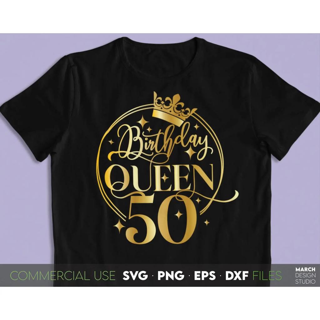 50th Birthday Queen Svg Golden Design Digital Files Vintage Versatile Soft Stylish Stretched Top For Everyday Wear
