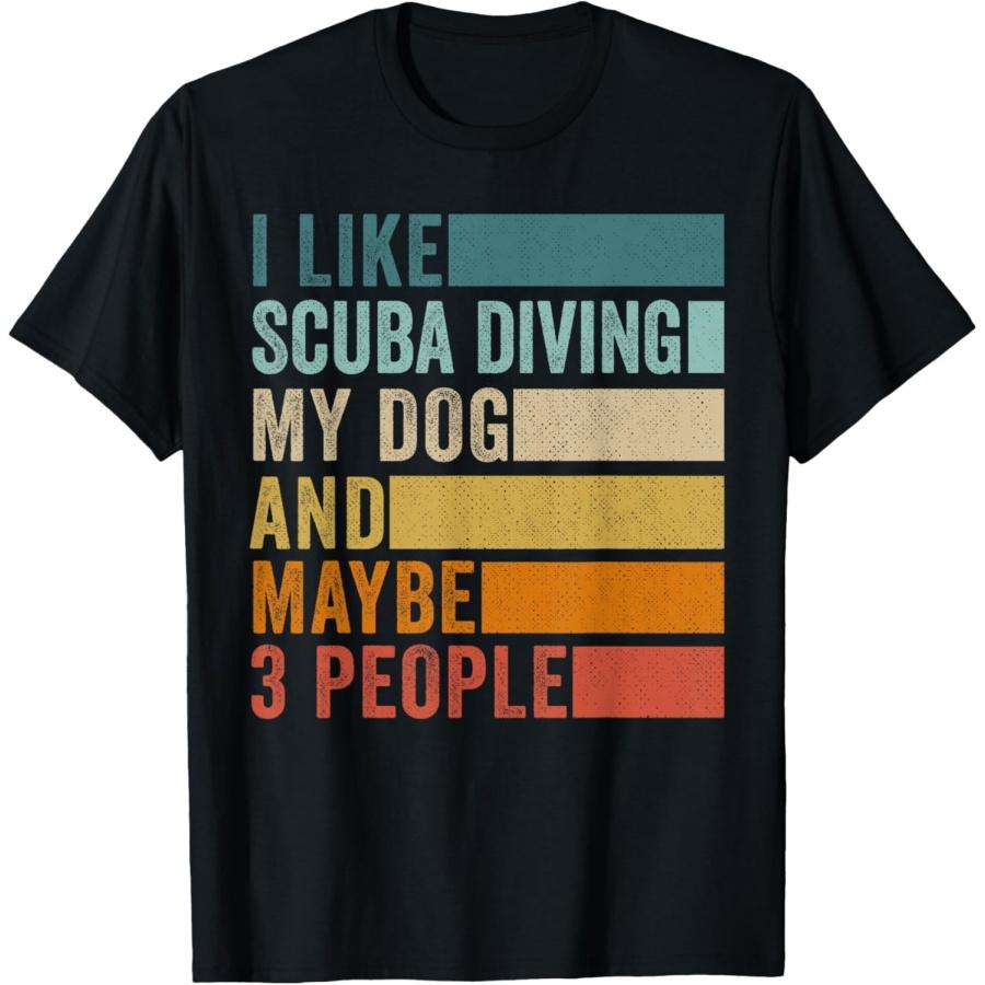 I Like Scuba diving My Dog And Maybe 3 People Vintage Retro Men Women T-Shirt S