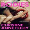 Bodies by Christine Anne Foley Paperback Book 9781399807241