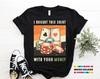 I Bought This Shirt With Your Money, Funny Poker Lover T-shirt, Retro Cards Birthday Gift, Casino Games Tshirt, Party Present Tee Shirts