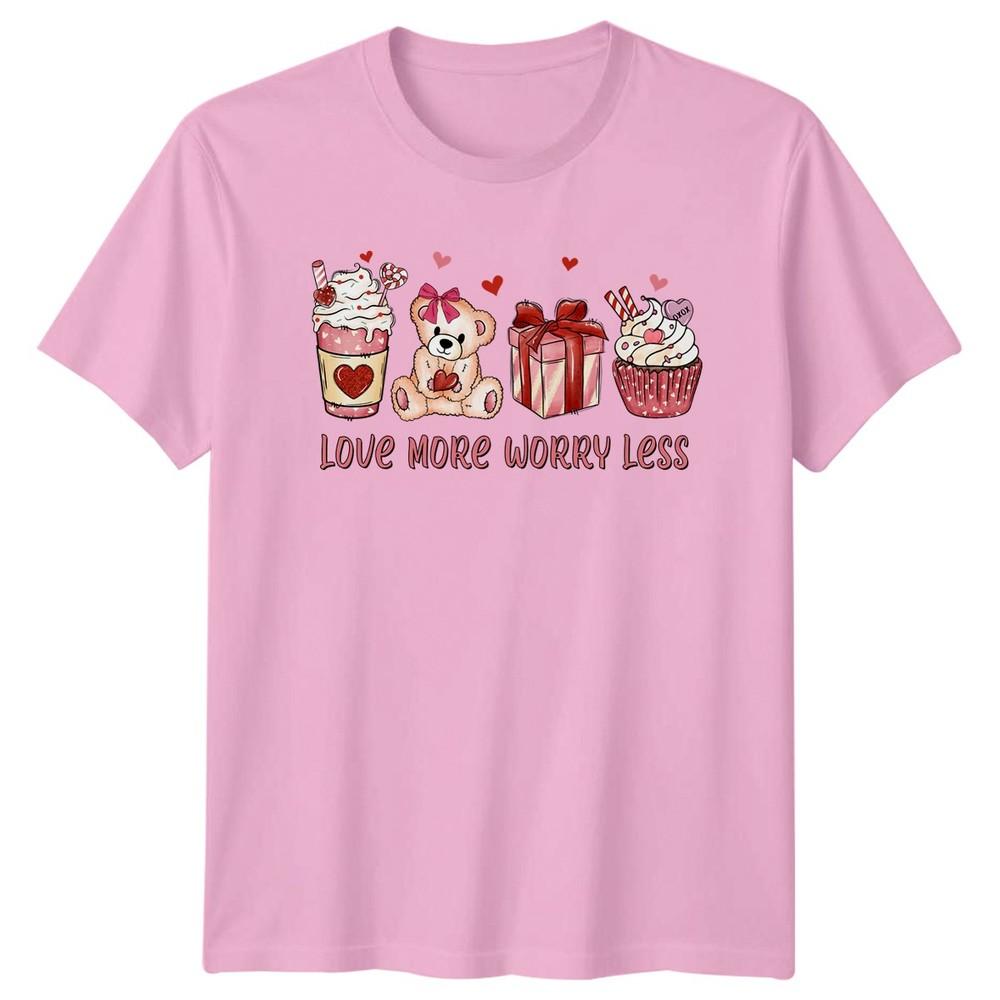 Love More Worry Less Valentines Day Unisexs Tee Unisexs Graphic TShirt