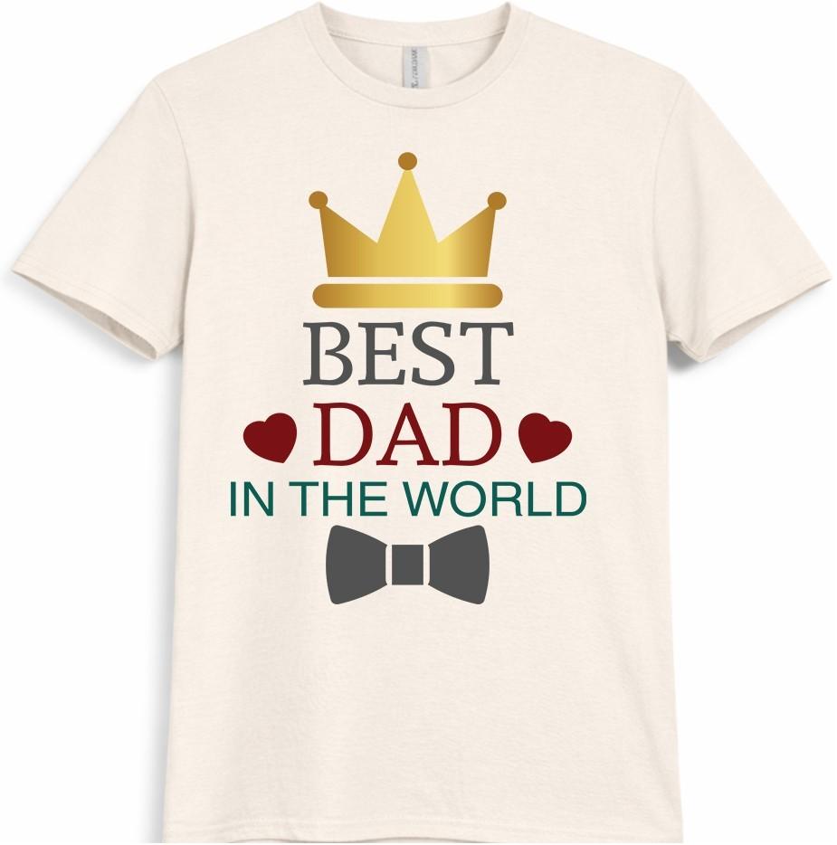 Fathers Day T-Shirt Best Dad In The World Crown Graphic Gift Crew Neck Tee