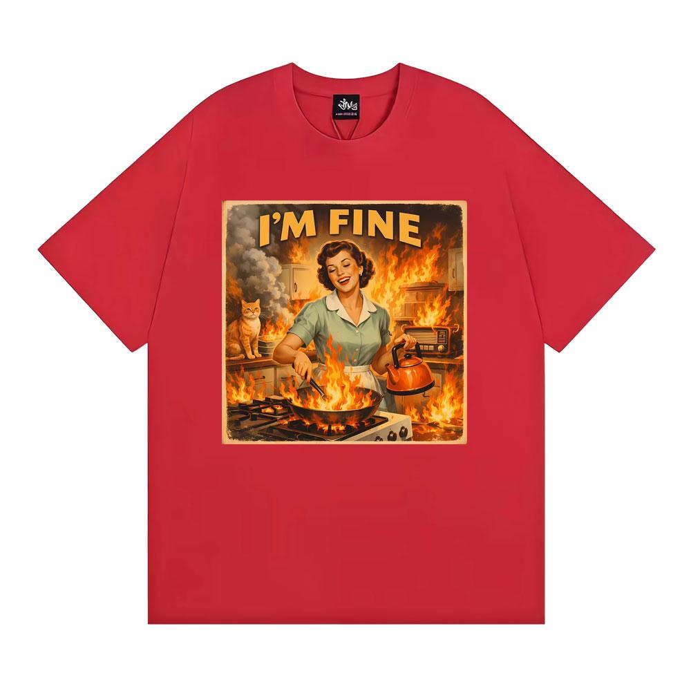 

Retro I M Fine Meme Funny Sarcastic Housewife Graphic Tshirts Unisex WOMEN Fashion Gothic T Shirt Casual Cotton Oversized Tshirt S