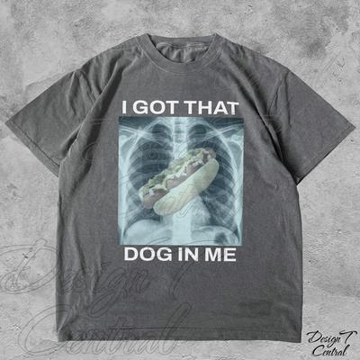 I Got That Hot Dog In Me Meme T-Shirt