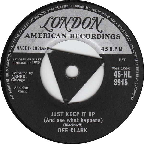 

7inch Record DEE CLARK Just Keep It Up And See What Happe 45HL8915 LONDON RECORDS 1959 UK Rock Used