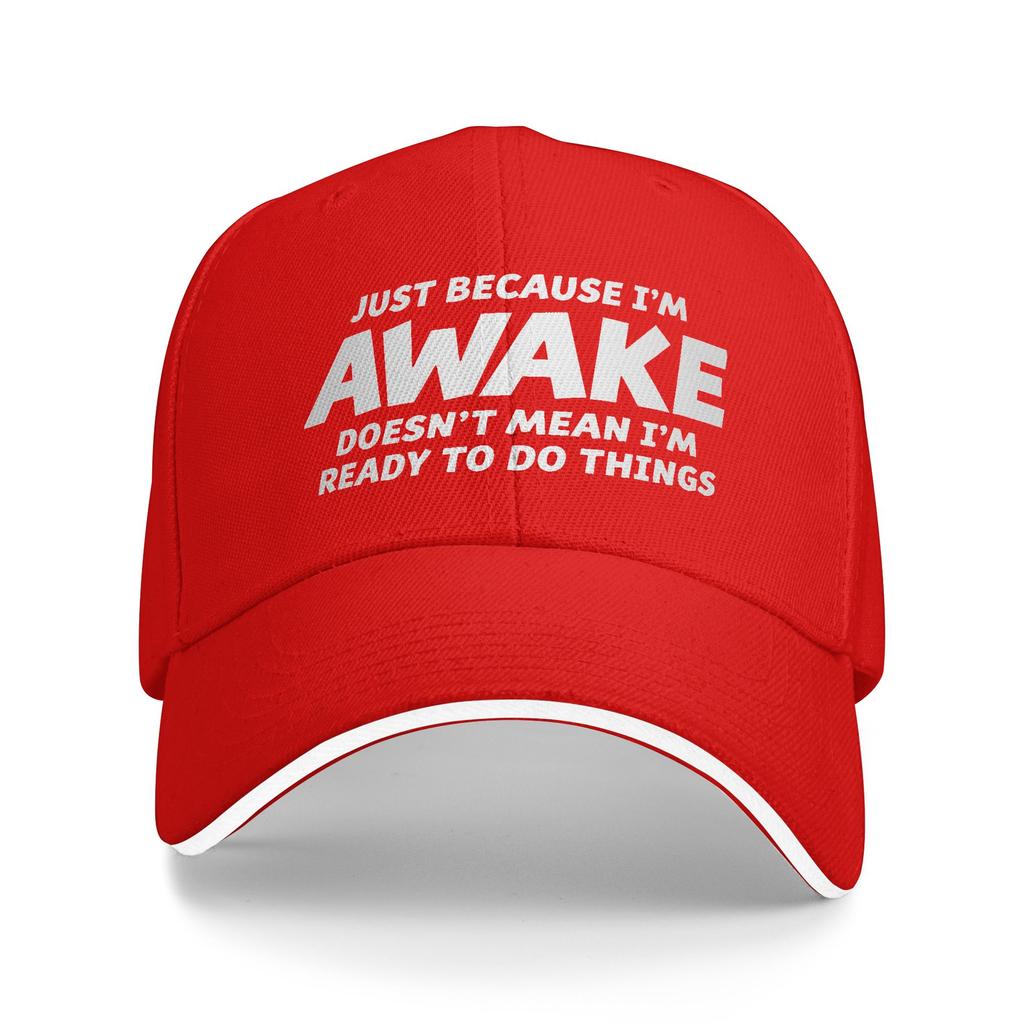 Just Because I'M Awake Doesn'T Mean I'M Ready To Do Cap For Unisex Fashion Baseball Cap Trucker Hat Golf Headewear Adjustable