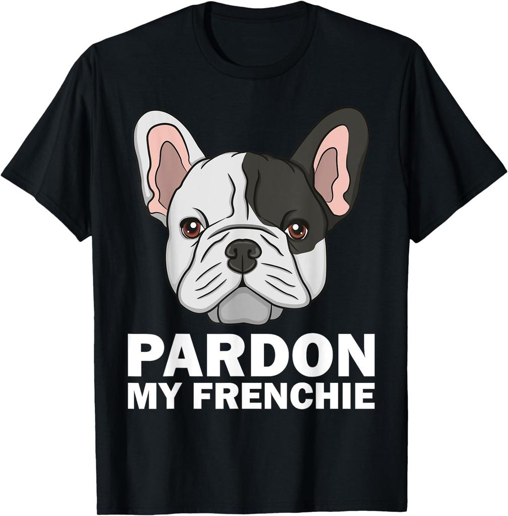 Funny French Bulldog Design For Men Women Pardon My Frenchie T-Shirt