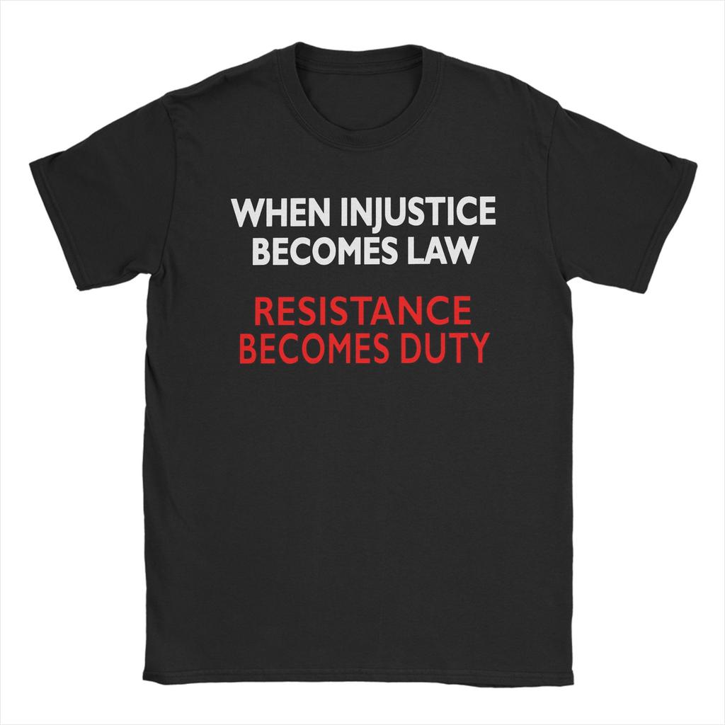 When Injustice Becomes Law Resistance Becomes Duty RBG Quote  Tshirts Mens Cotton Tops Funny  Round Neck Short Sleeve