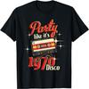 Party Like It's 1970 Disco - 1970s Funky Party 70s Groove T-Shirt