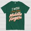 I Wish I Had More Middle Fingers Cotton Summer Casual Cool Loose T-Shirt