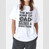 The Best Kind of Dad Raises a Doctor T-Shirt, Father's Day Shirt for Medical Parent, Unisex Cotton Graphic To