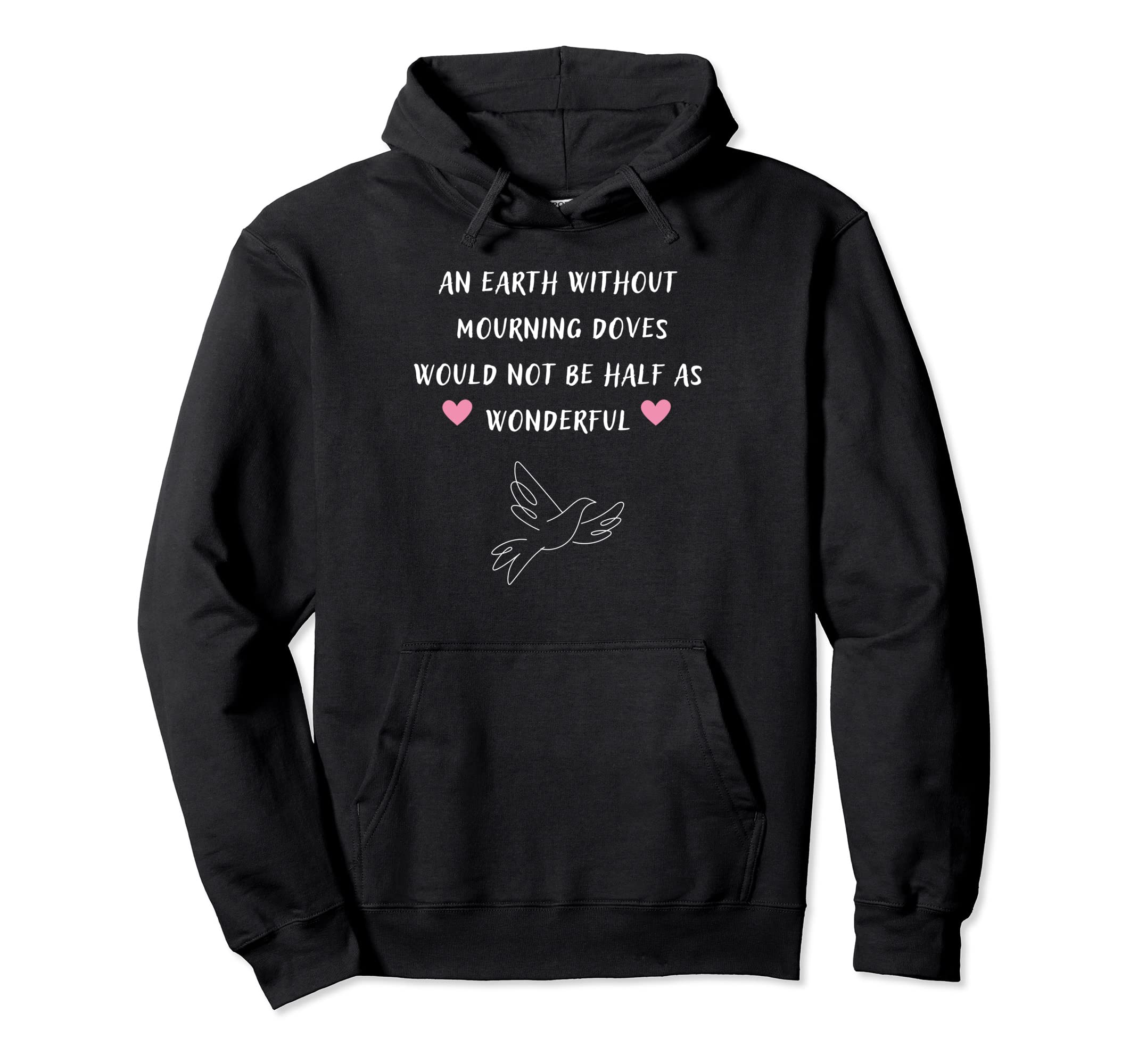 

A Earth Without Mourning Doves Hoodie