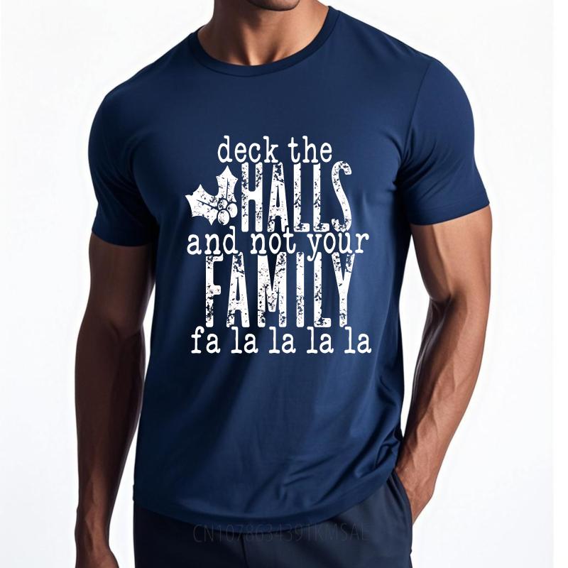 

Everyday Teenagers Summer T Shirt Deck The Halls And Not Your Family Fa La La La La Short Sleeve New Arrived Round Neck Boys as the picture5858 темно-синього кольору