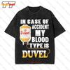 In Case Of Accident My Blood Type Is Duvel Vintage Oversized Tshirt A4yy