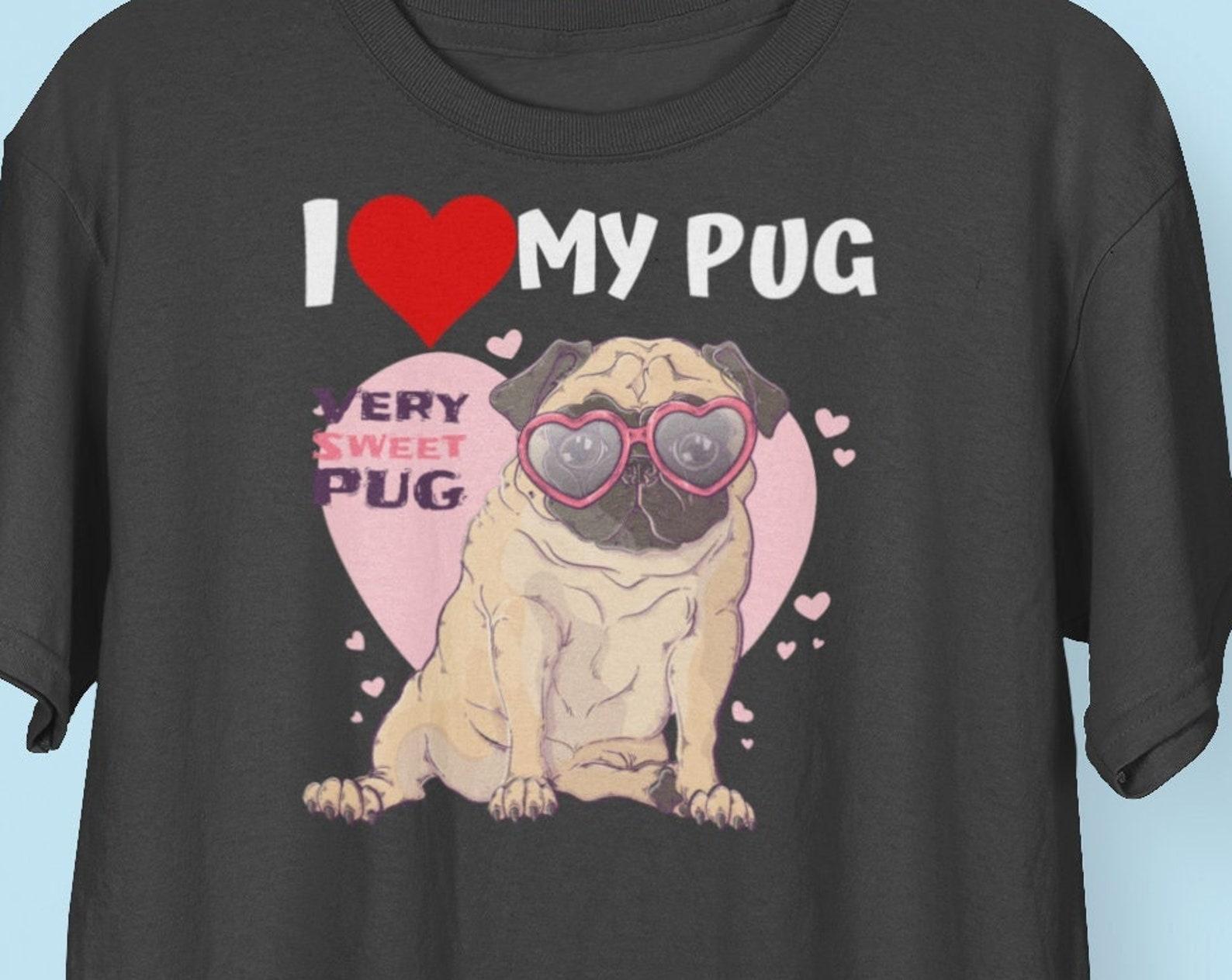 I Love My Pug Mom Dog Owner Shirt - Unisex Pug Lover Tee Gift 3XL