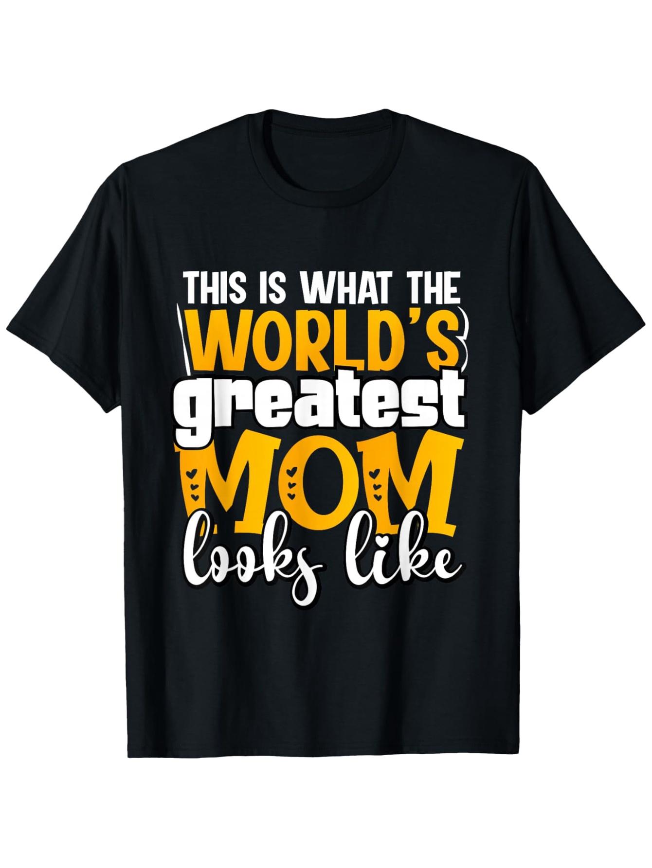 This Is The Appearance of The Best Mom in The World - Mother S Day T-Shirt S разноцветный