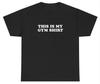 This Is My Gym T Shirt Funny Sarcastic Pump Cover Ironic Workout Meme Joke Tee