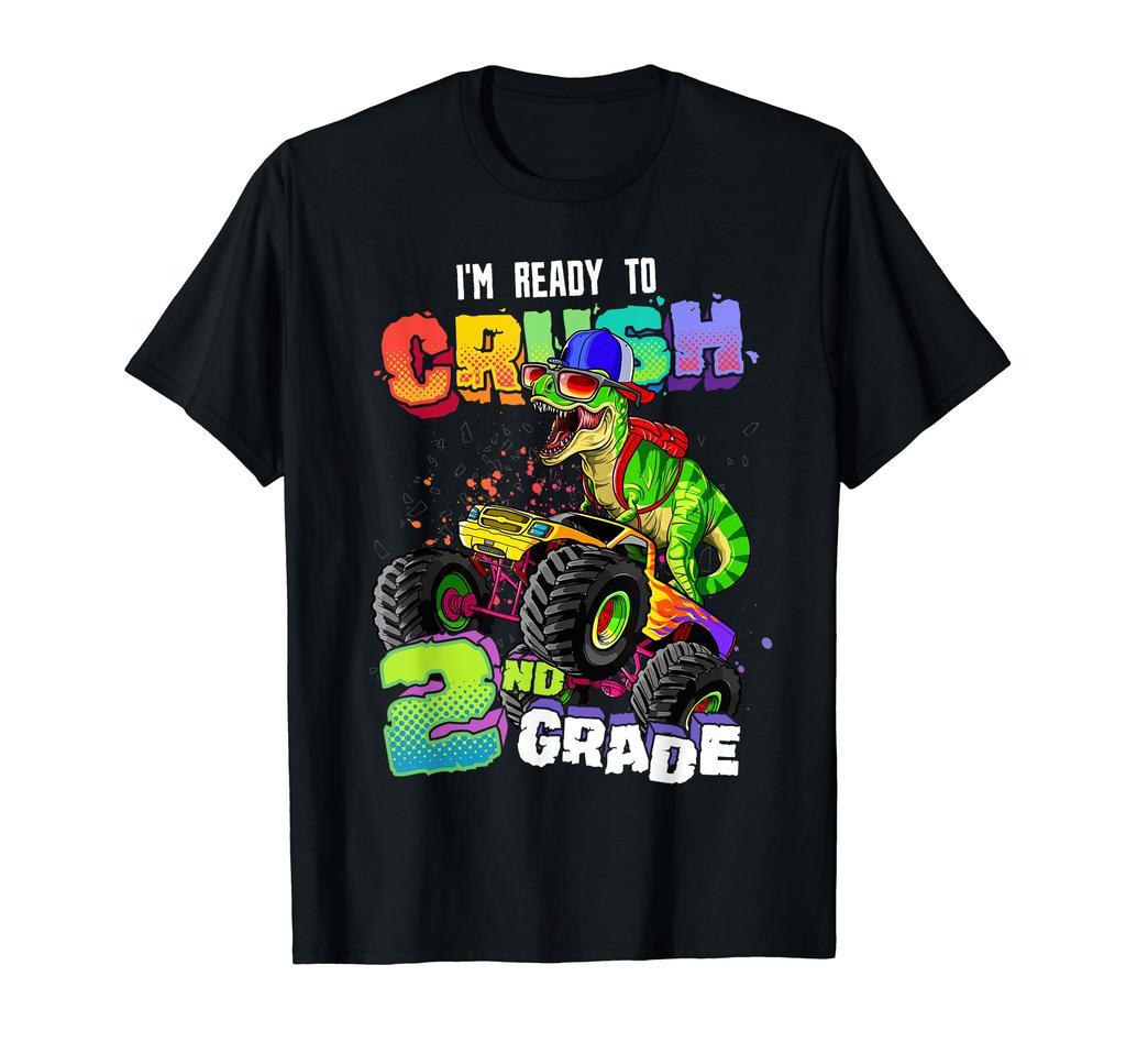 I'm Ready To Crush the Second Grade T-Rex In My Truck. T-Shirt