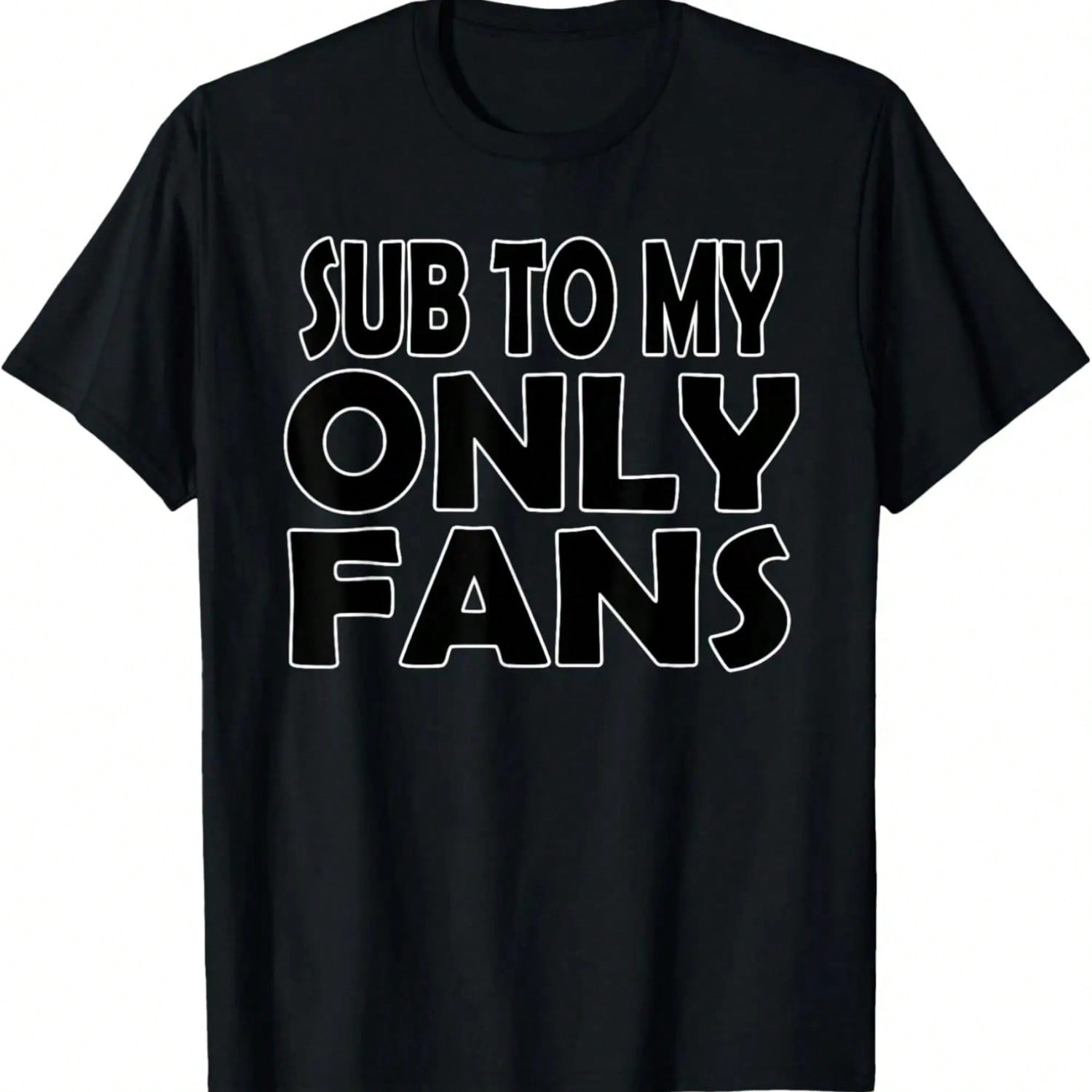 SUB TO MY ONLYFANS T-Shirt,100% Cotton S
