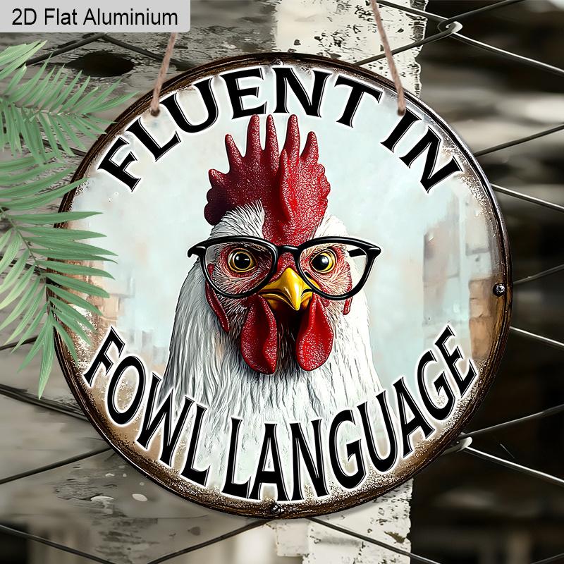 

2D Flat Aluminum Vintage Chicken Coop Metal Sign Wall Decor, 7.87x7.87inch Accessories for Home, Fluent in Fowl Language Wall Decor for Kitchen 1pc