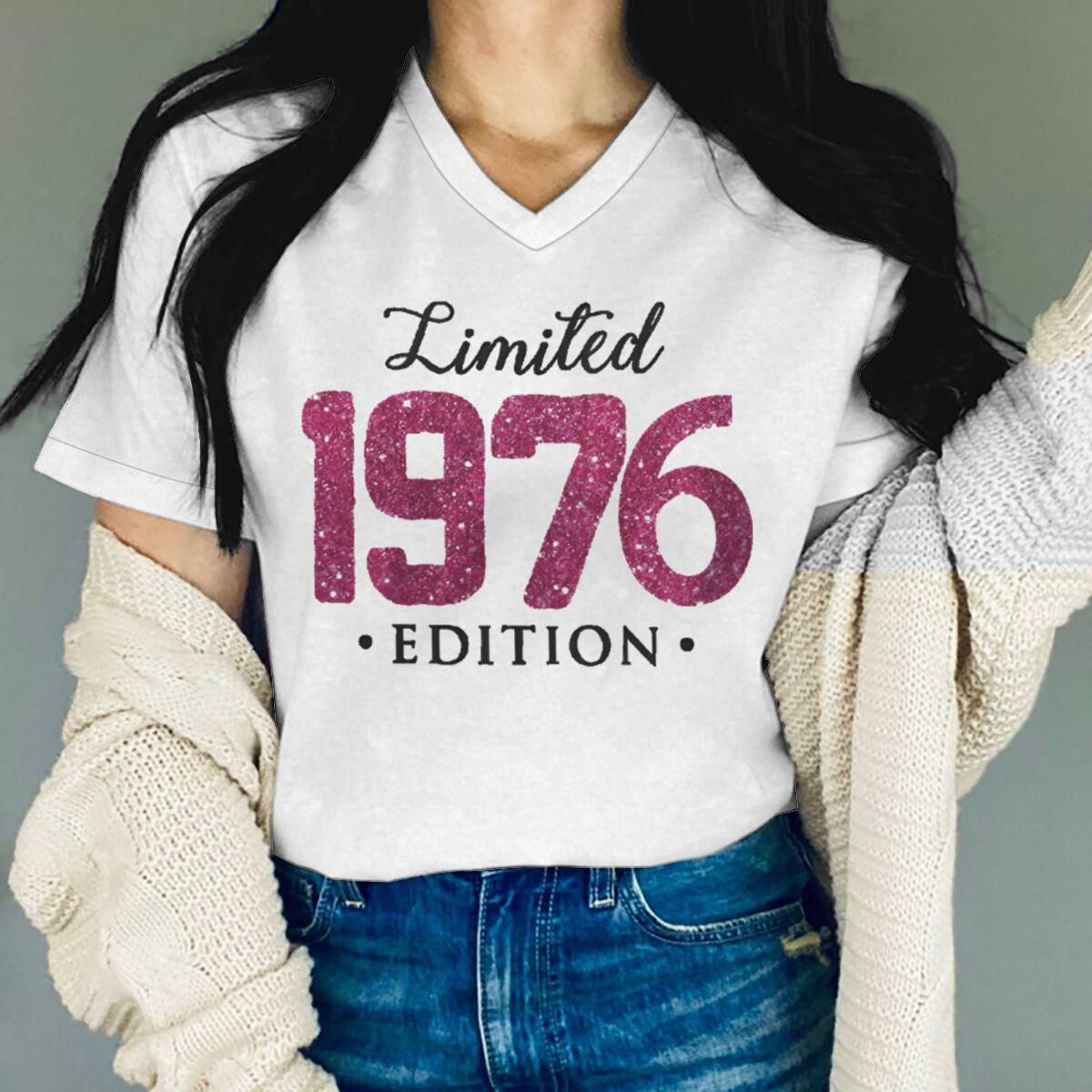 

Limited 1976 Edition Tshirts Fun Women Unisex Short Sleeve V Neck Birthday Commemoration Tshirts Gifts 4XL