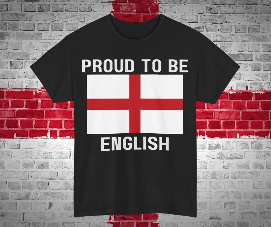 Proud to Be English T-Shirt | Unisex Summer Tee, Patriotic Gift (White Text) 4XL