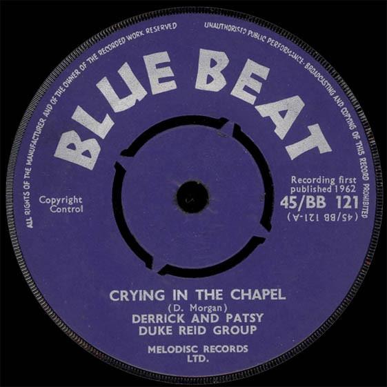 

7inch Record DERRICK & PATSY, DUKE REID GROUP - Crying In The Chapel / Come Back My 45BB121 Blue Beat 1962 UK Reggae, Ska & Dub Used