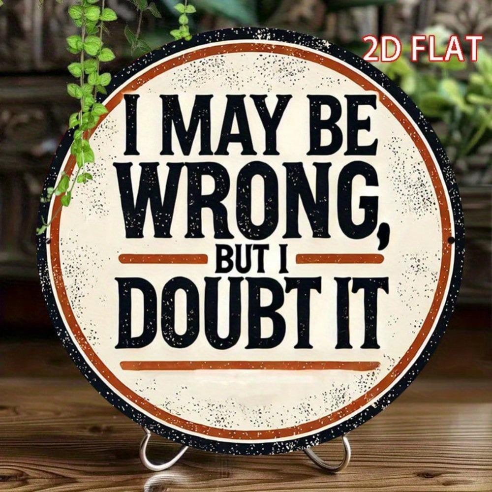 Vintage Metal Wall Art Round Sign with Humorous Quote Home Decor Gift