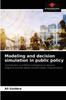 The Modeling and Decision Simulation In Public Policy Book