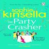 The Party Crasher by Sophie Kinsella Paperback Book 9781529176889