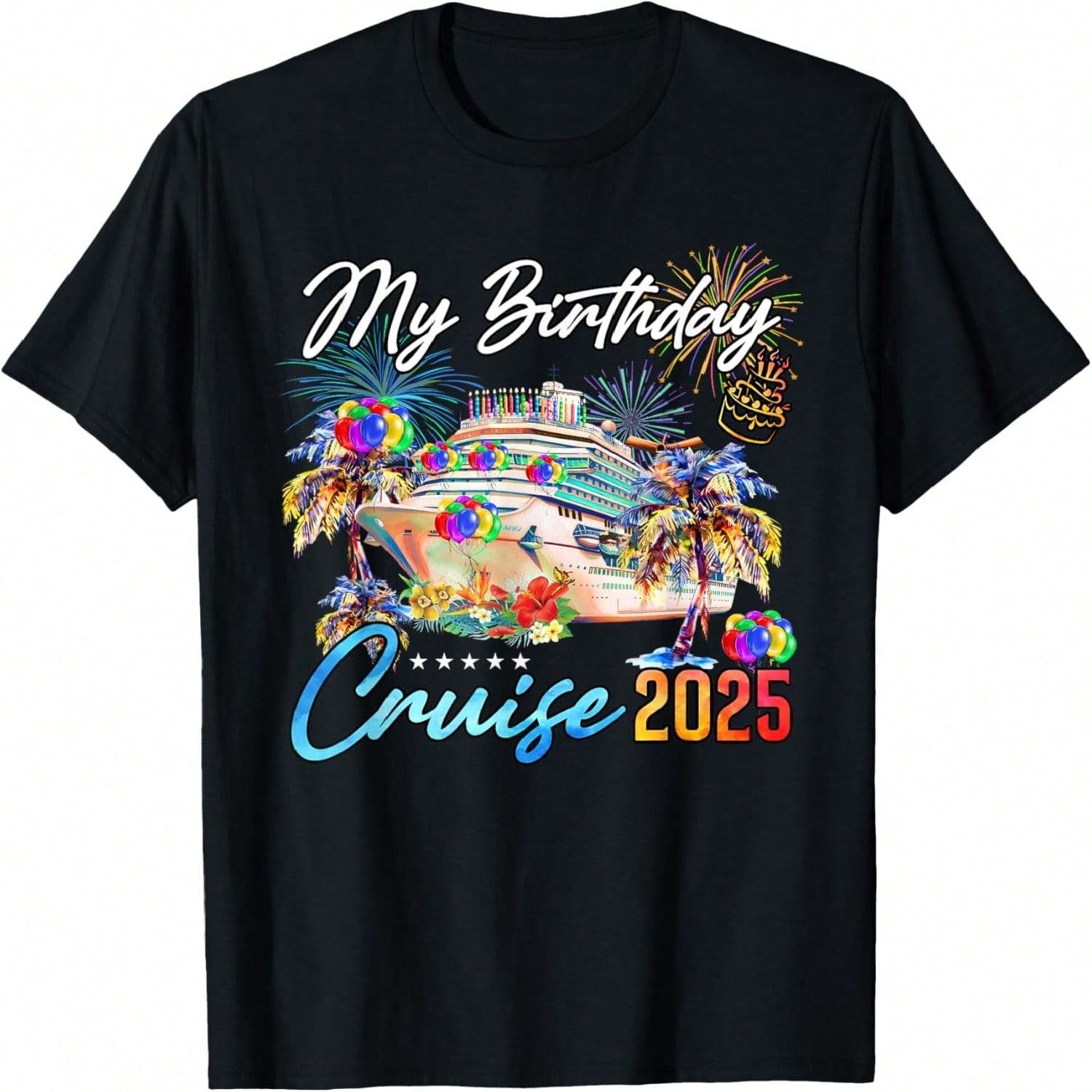 My Birthday Cruise 2025 T-Shirt S разноцветный
