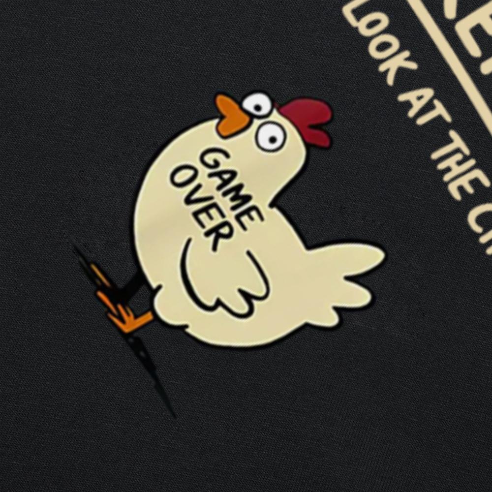 Funny Chicken Game Don't Look At The Chicken T Shirts Men Cotton Humor Streetwear Tee Shirt Short Sleeve Unisex Loose Clothing