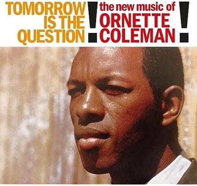 LP Record ORNETTE COLEMAN - Tomorrow Is The Question! SOW037 Sowing Records 2022 Europe Jazz