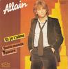 7inch Record ALLAIN  Et Je Taime 2C00872107 Disc Air 1980 France Pop Used