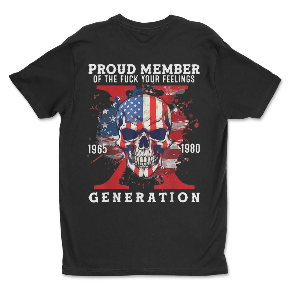 Proud Member Of The F Your Feelings Generation T-Shirt Unisex T-Shirt S