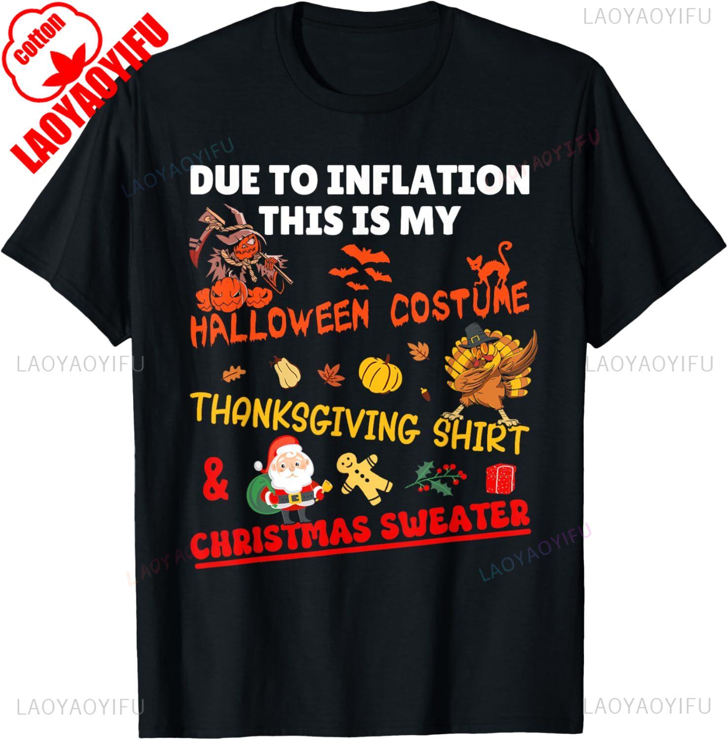 

Funny Due To Inflation This Is Xmas New Years Eve Christmas All Saints Day TShirt Creative Design Printed Tshirt Tops Unisex 4XL