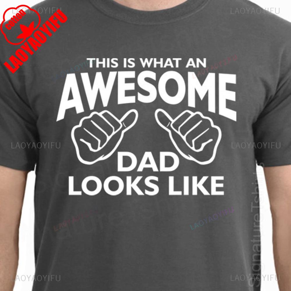 AWESOME DAD This Is What An Dad Looks Like MENS Tshirt Shirt Tshirt Gift Fathers Day Gift Funny Dad Shirt GIft for Daddy