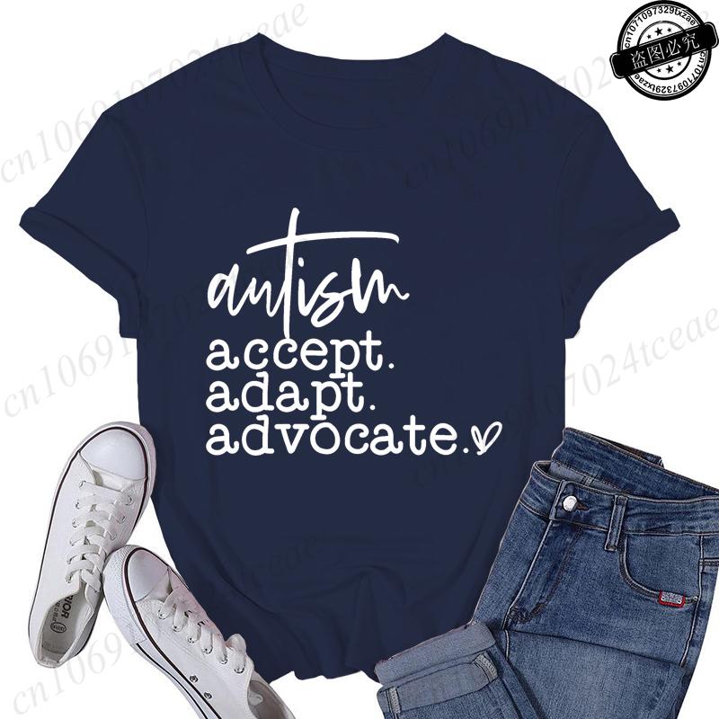 Autism Accept Adapt Advocate TShirts Female Funny T Shirts Awareness Fashion Graphic Tees Tops Women Clothing Short Sleeve