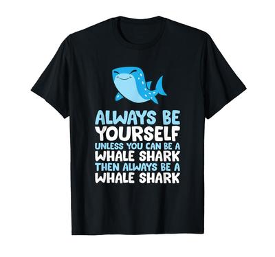 Sei immer, es sei denn, du kannst selbst ein Walhai sein, T-Shirt