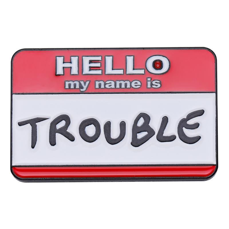 HELLO I'M AWESOME Enamel Pins Custom My Name Is Trouble Better Than You Brooch Lapel Badge Funny Dialog Box Slogan Jewelry