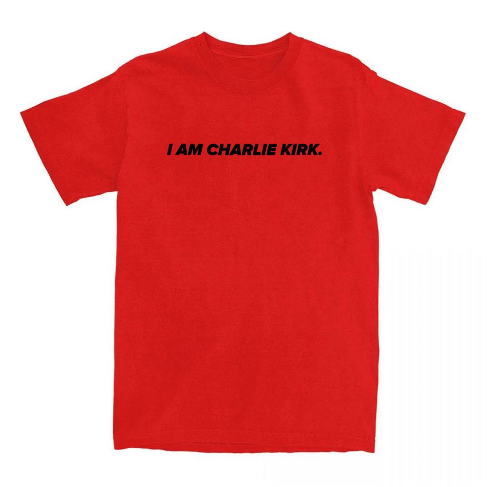 I Am Charlie Kirk Tee America Fashion Style Tshirts Cotton Short Sleeve Casual Female T-shirt Letter Graphic Printing T Shirts