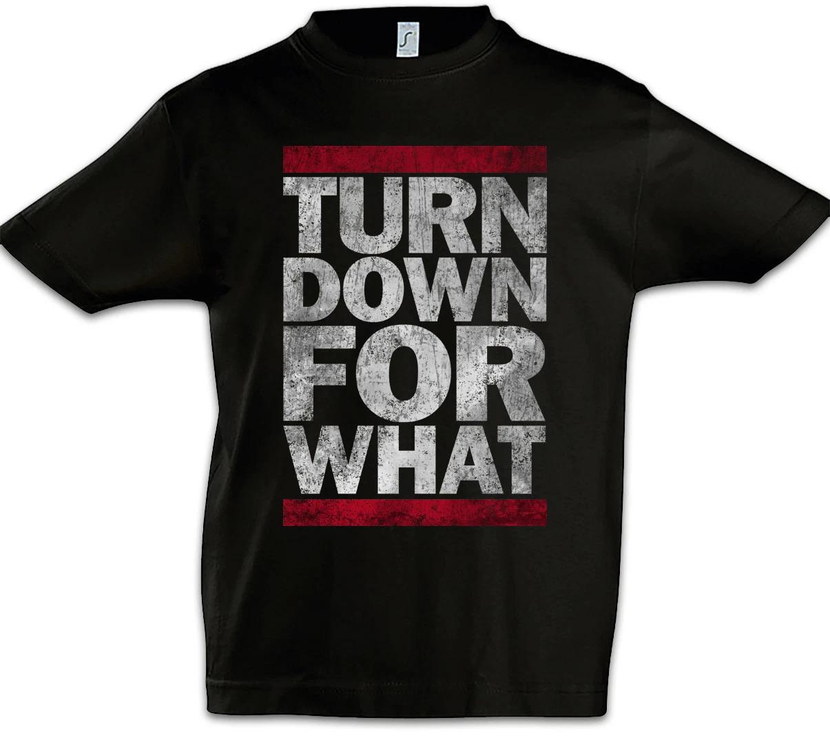 Turn Down For What Kids Boys T-Shirt Fun Music Dance Rave Hip Hop Rap Club Raver 100