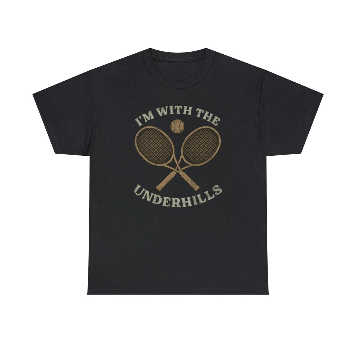 I m With The Underhills Funny Tennis T-Shirt L