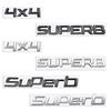 MetaL 3D Badge Logo Car Rear Trunk Body Sticker Letter Emblem For SUPERB 4X4 Accessories Glossy Black Matte Black
