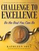 The Challenge To Excellence : A Survival Guide for Teenagers and Parents Book