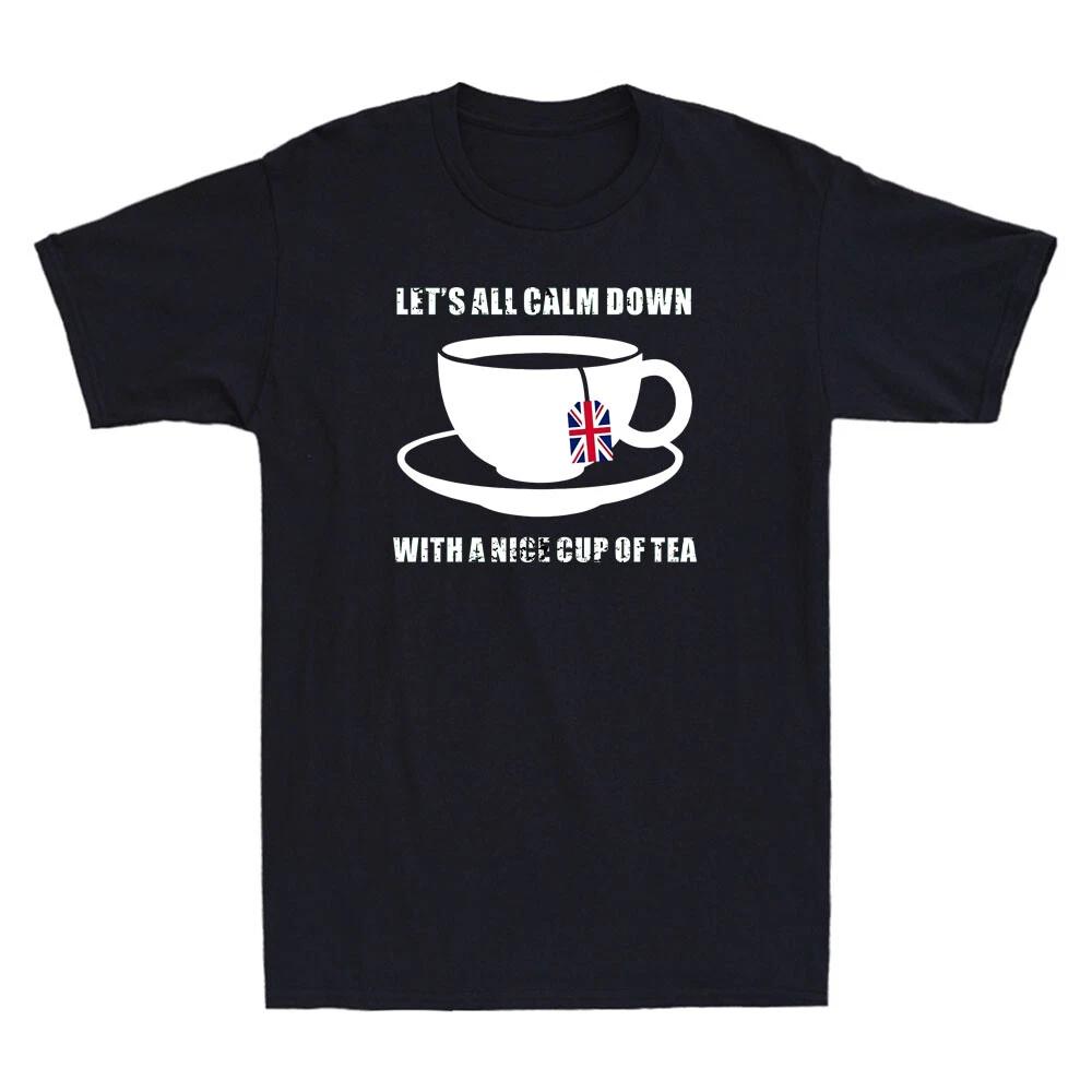Let s All Calm Down With A Nice Cup Of Tea Funny Quote Gift Retro Men s T-Shirt XL