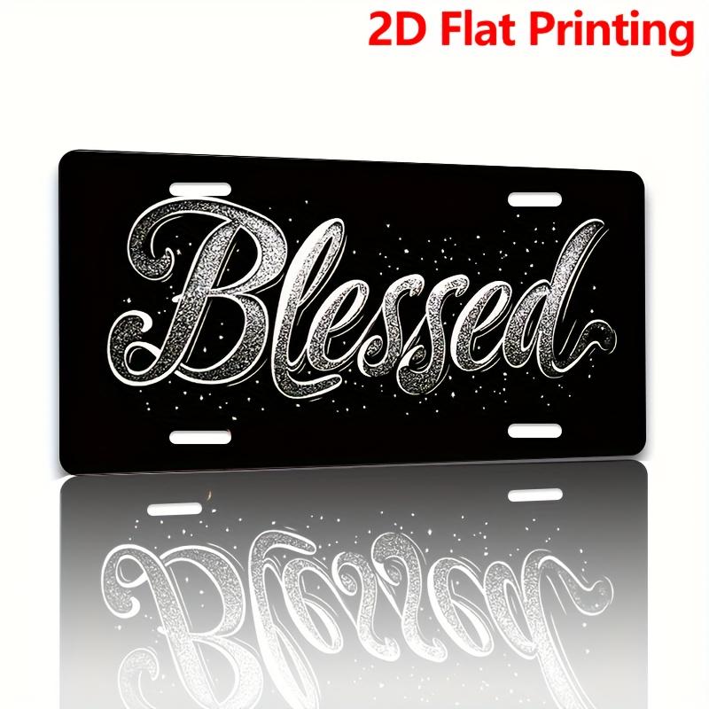 

Vintage Inspirational Blessed Glitter Silver Script License Plate D Flat Aluminum Tin Sign Wall Art Decor for Car Front Plate 15x30cm(5.9x7.8inch)