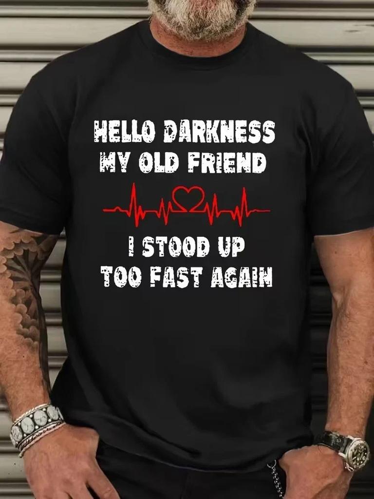 Ciao Oscurità Mio Vecchio Amico Mi Sono Alzato Troppo Velocemente di Nuovo Maglietta Grafica