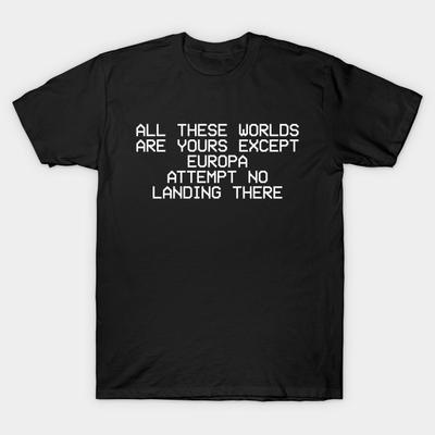 Asian Size Men Print T-shirt 2010: Odyssey Two - Attempt No Landing Here No-Cut Heat Transfer Print Cotton Tshirt